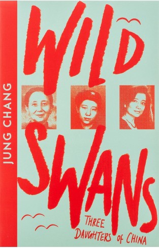 Wild Swans: Three Daughters of China (Collins Modern Classics)